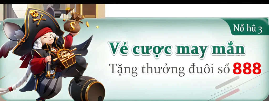 Vé cược may mắn Cwin98 tặng đuôi 888